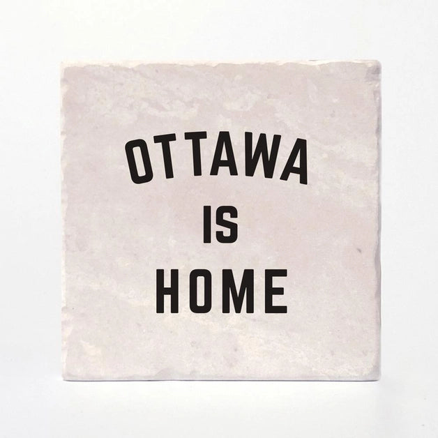 Ottawa is Home Coaster