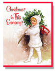 Christmas? In This Economy? | Greeting Card