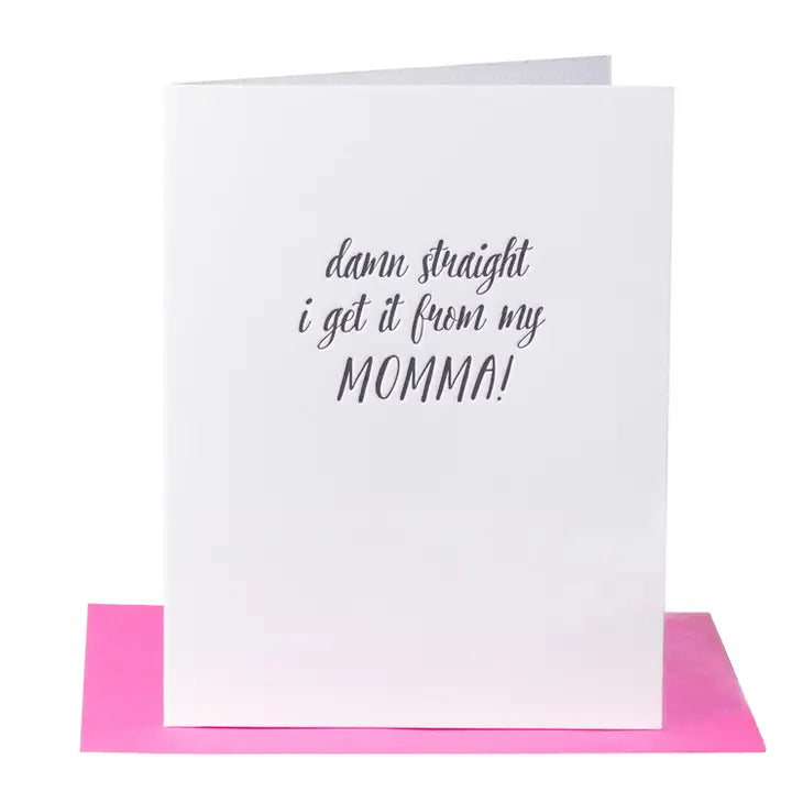 I Get It from My Momma - Greeting Card