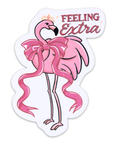 Feeling Extra Sticker