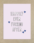 Happy Ever Fucking After | Greeting Card
