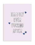 Happy Ever Fucking After | Greeting Card
