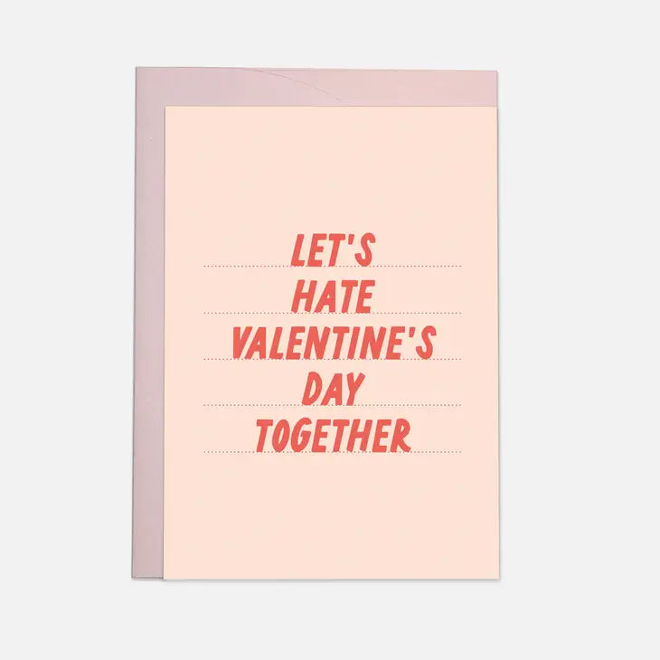 Hate V-Day - Greeting Card