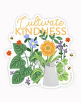 Cultivate Kindness | Sticker
