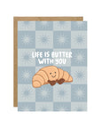 Butter With You Croissant Card