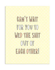 Wed The Shit | Greeting Card