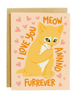 Meow and Furrever Greeting Card