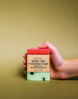 Soap for What The Fucking Fuck