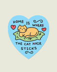 Home Is Where The Cat Hair Sticks Vinyl Sticker