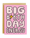 Big Birthday Energy Card