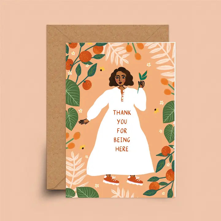 Thank You For Being Here - Greeting Card
