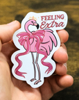 Feeling Extra Sticker