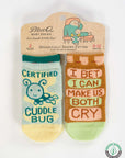 Certified Cuddle Bug/I Bet I Can Make Us Both Cry Baby Socks