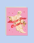 Another Year Closer Card – Funny Birthday Greeting