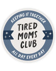 Tired Mom's Club | Sticker