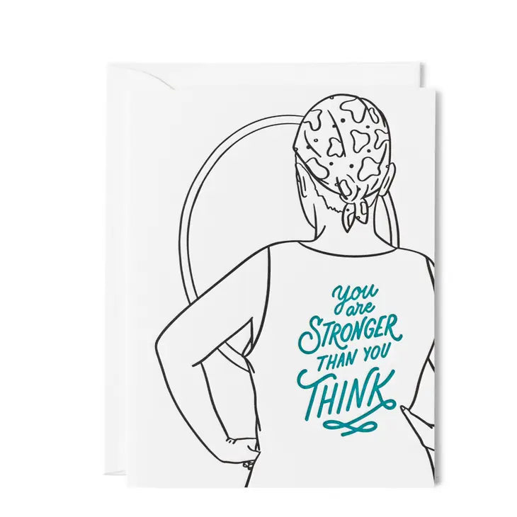 Stronger Than You Think - Greeting Card