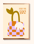 Here for You Card