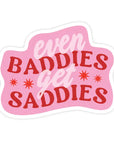 Even Baddies Get Saddies | Sticker