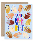 Hands Down You're the Best | Greeting Card