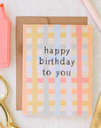 Happy Birthday To You | Greeting Card