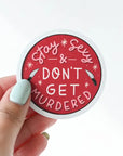 Stay S*Xy Don't Get Murdered | Sticker