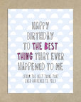 Best Thing Birthday | Greeting Card