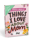About Mom - Fill in the Love Book