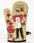 I'll Feed All You Fuckers Oven Mitt