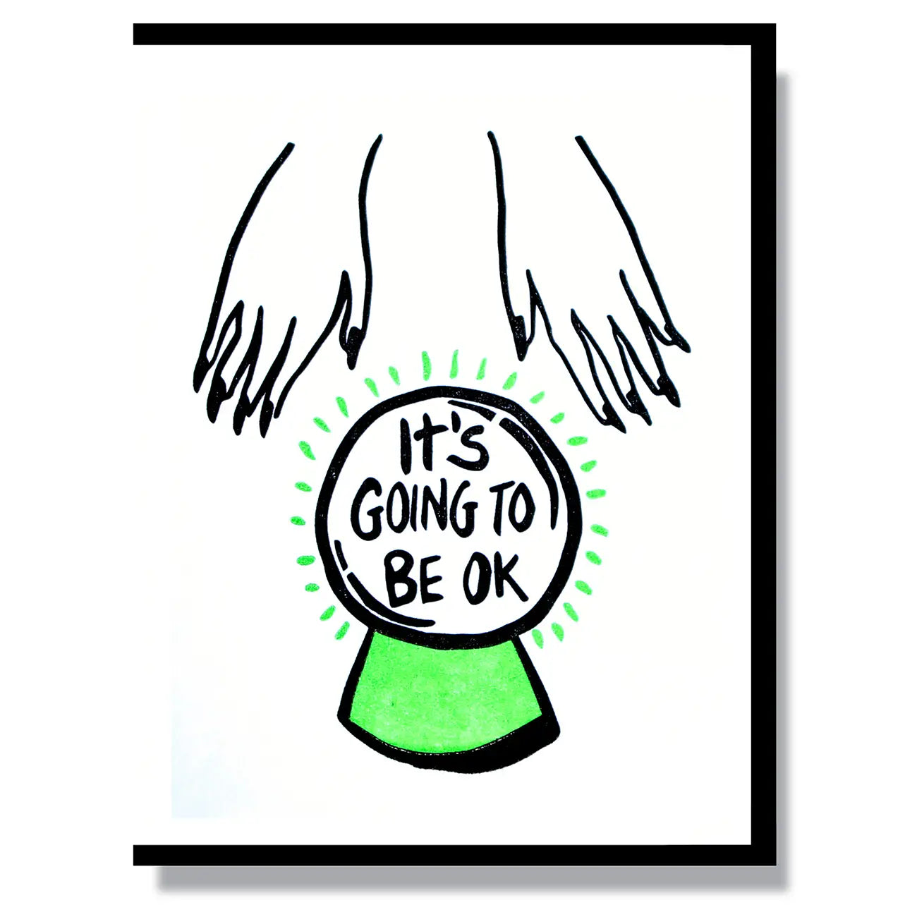 It&#39;s Going To Be OK - Greeting Card