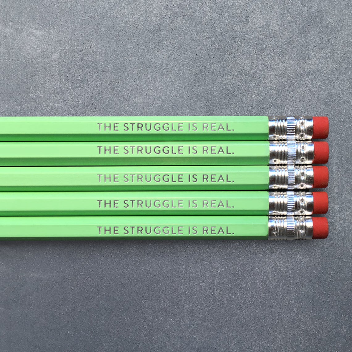 Struggle Is Real Pencils