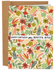 Happy Birthday You Beautiful Bitch | Greeting Card