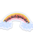 Did You Die Vinyl Sticker