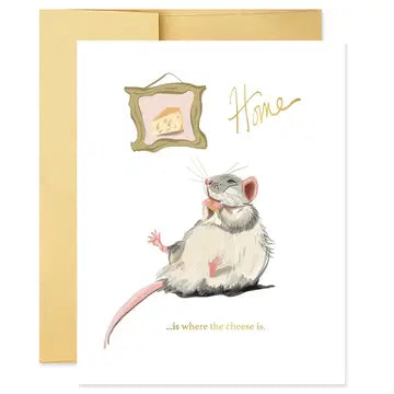 Home Is Where the Cheese Is | Greeting Card