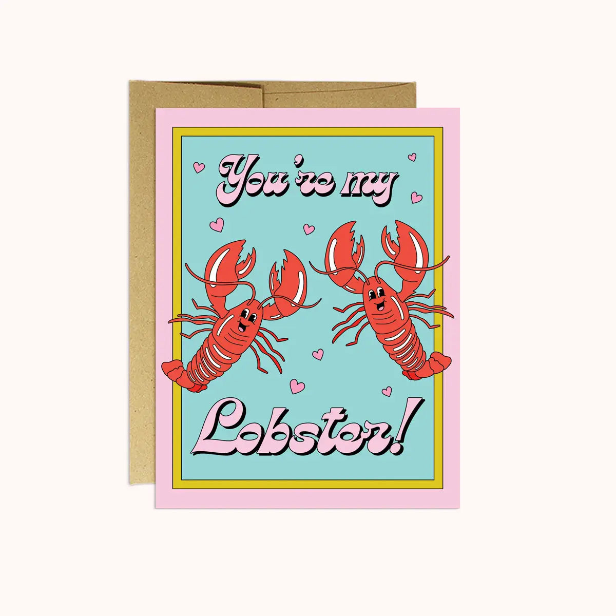 You&#39;re My Lobster - Greeting Card
