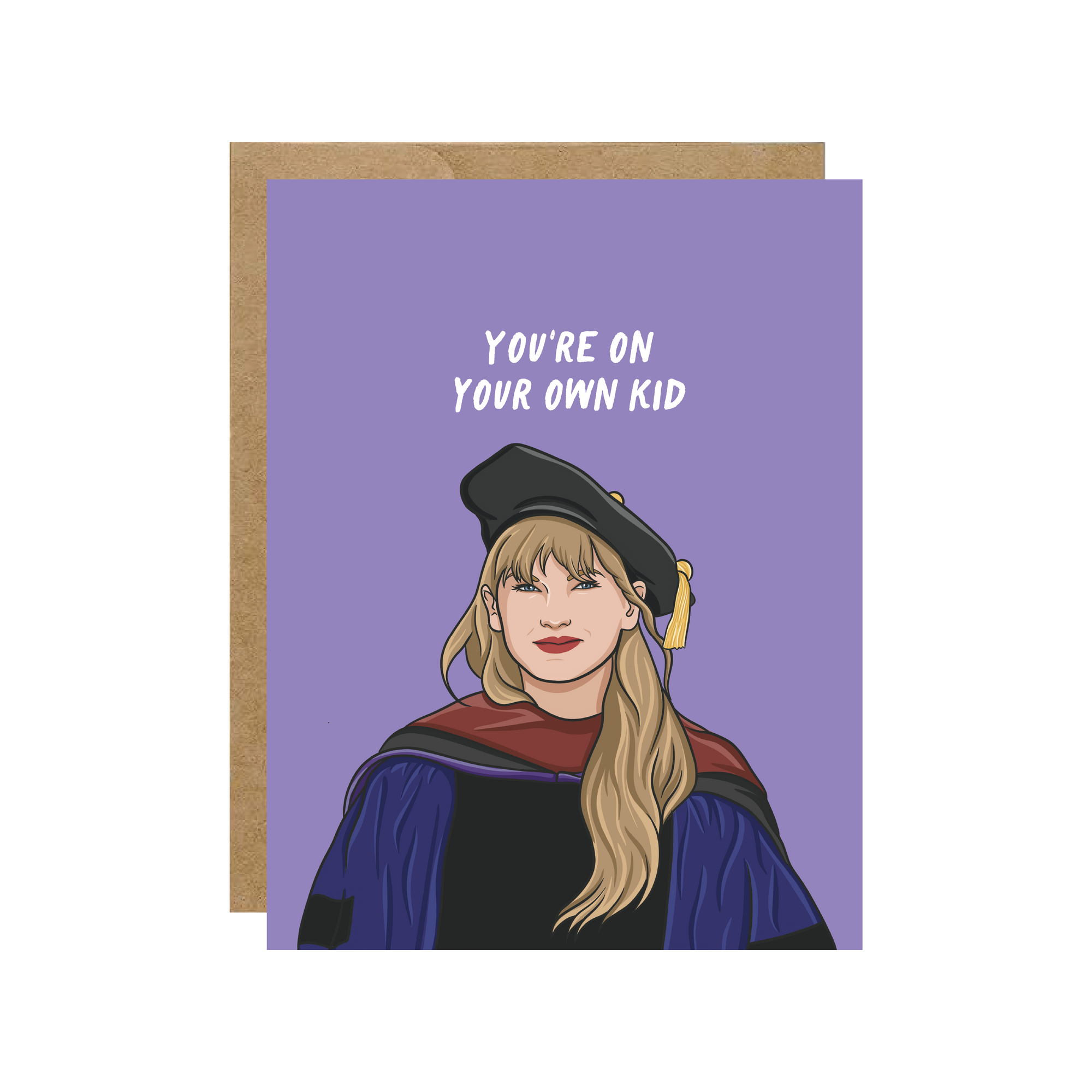 Taylor You&#39;re On Your Own Kid Pop Culture Graduation Card