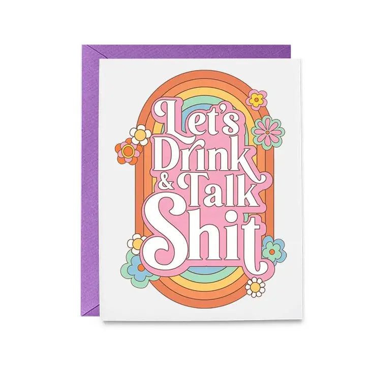 Drink and Talk Shit - Greeting Card