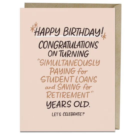 Student Loans &amp; Retirement - Greeting Card