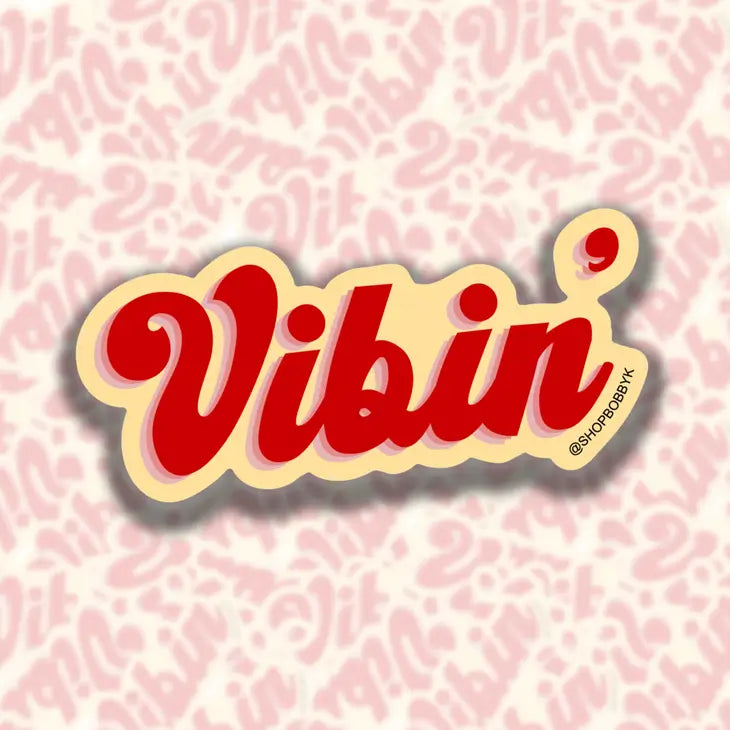 Vibin&#39; - Sticker