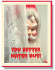 You Better Watch Out Card