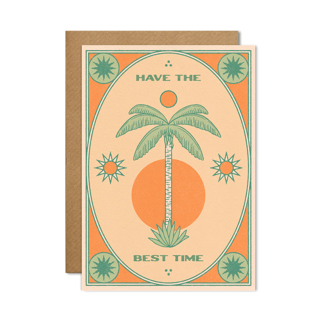 Have the Best Time - Greeting Card