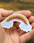 Did You Die Vinyl Sticker