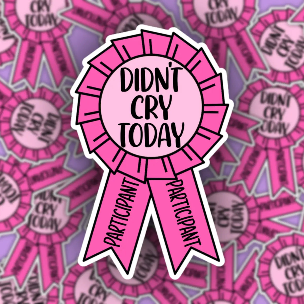Didn&#39;t Cry Today | Sticker