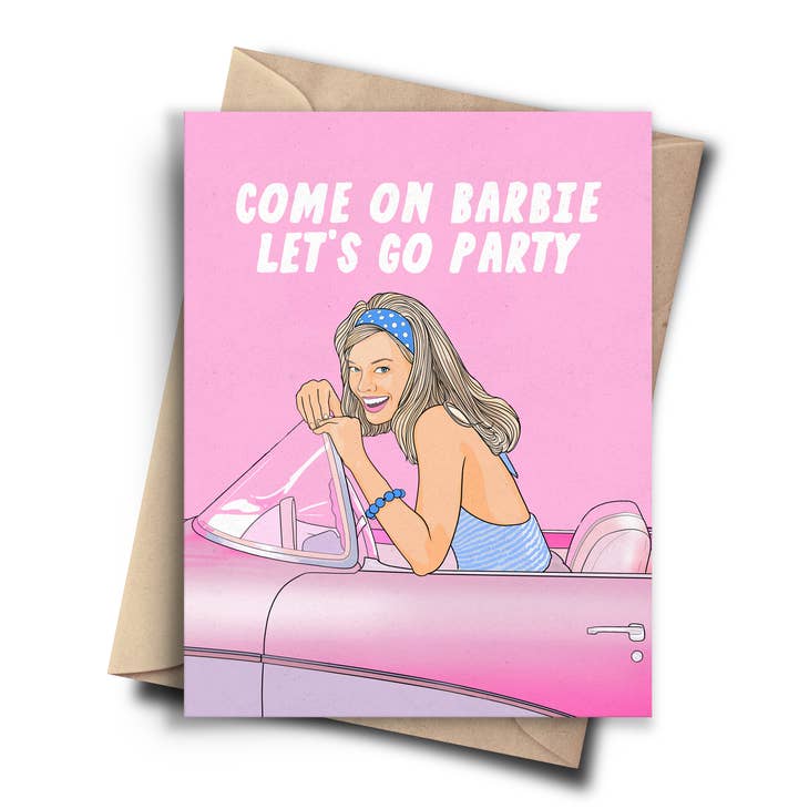 Come On Barbie - Greeting Card