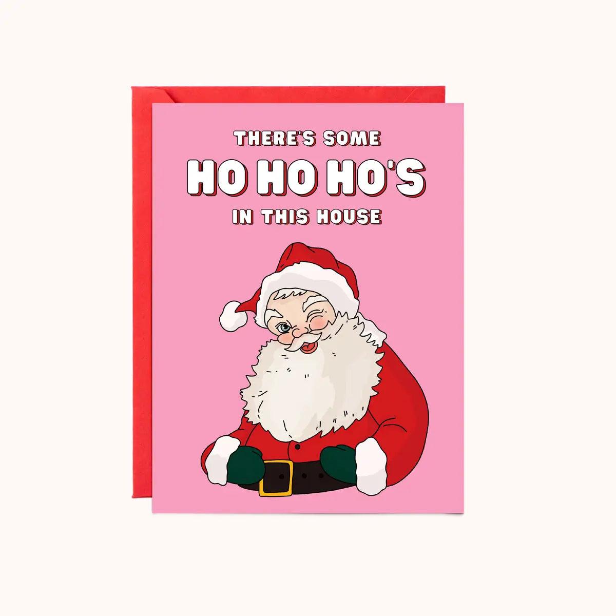 Ho Ho Ho&#39;s In This House - Greeting Card