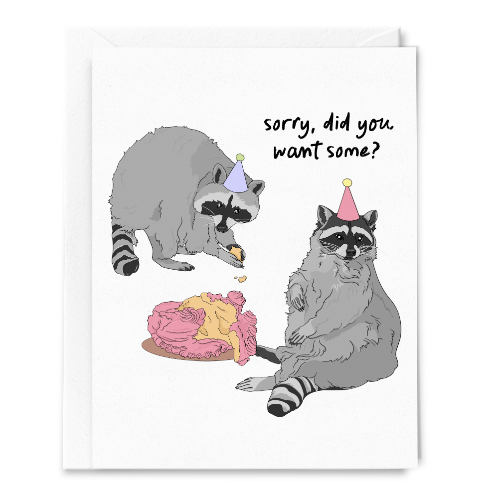 Sorry, Did You Want Some? | Greeting Card
