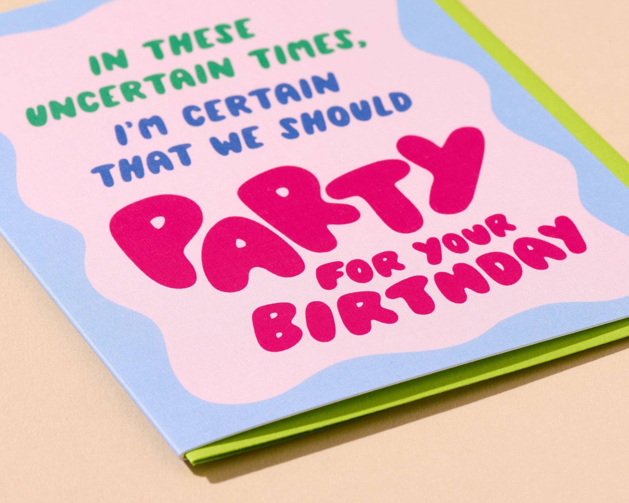 Uncertain Times Let's Party | Greeting Card