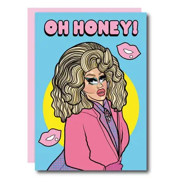 Trixie Mattel Oh Honey! - Greeting Card