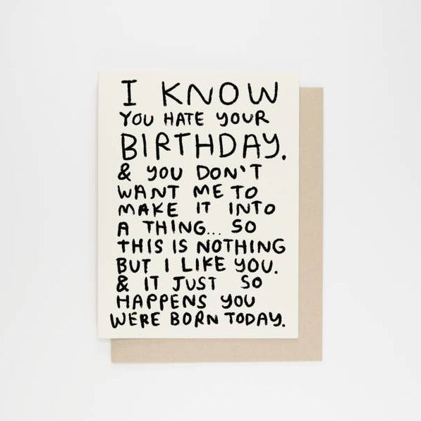 Hate Your Birthday - Greeting Card