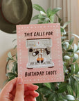 This Calls For Birthday Shots