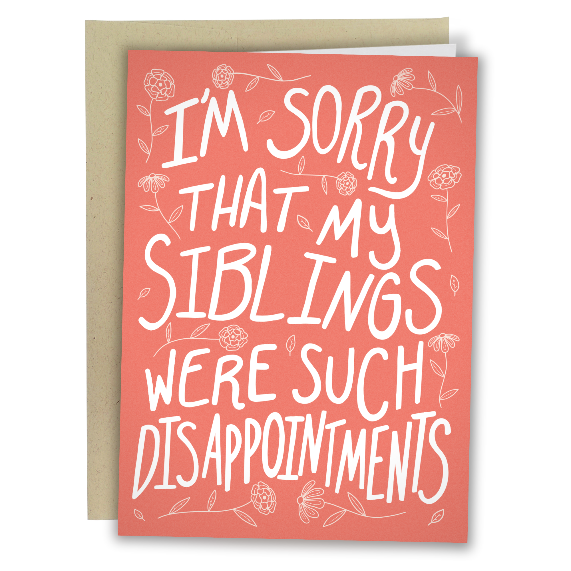 Siblings Were Such Disappointments | Greeting Card